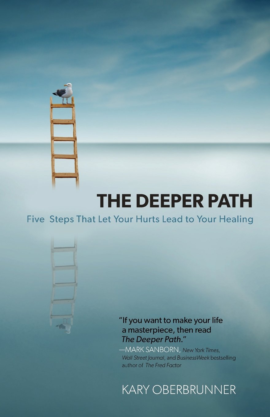 The Deeper Path: Five Steps That Let Your Hurts Lead To Your Healing Social Sciences