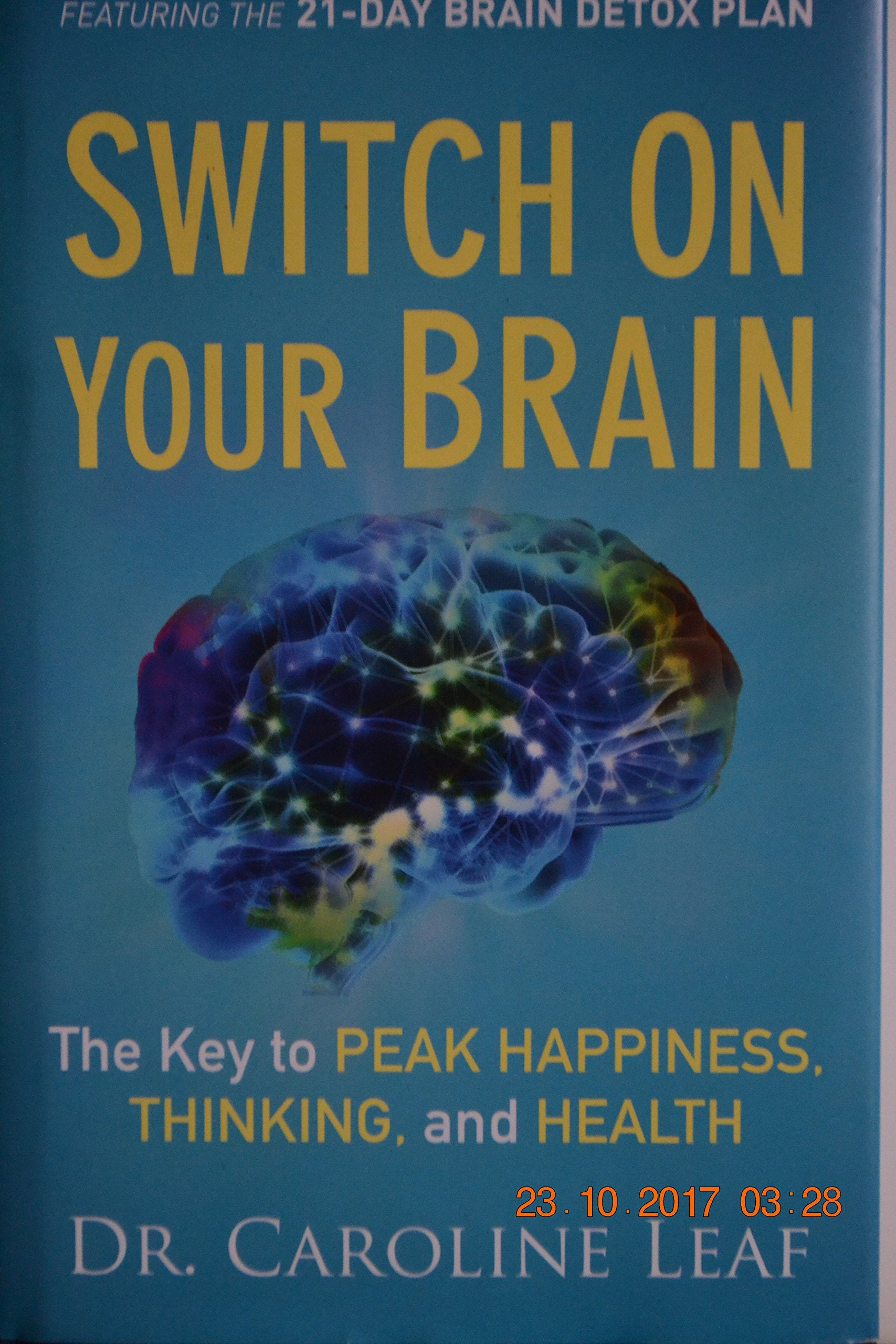 Switch On Your Brain: The Key To Peak Happiness, Thinking, And Health Medicine