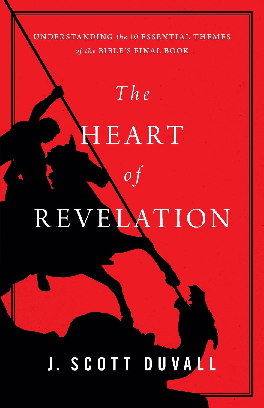 Heart of Revelation: Understanding the 10 Essential Themes of the Bible's Final Book Social Sciences