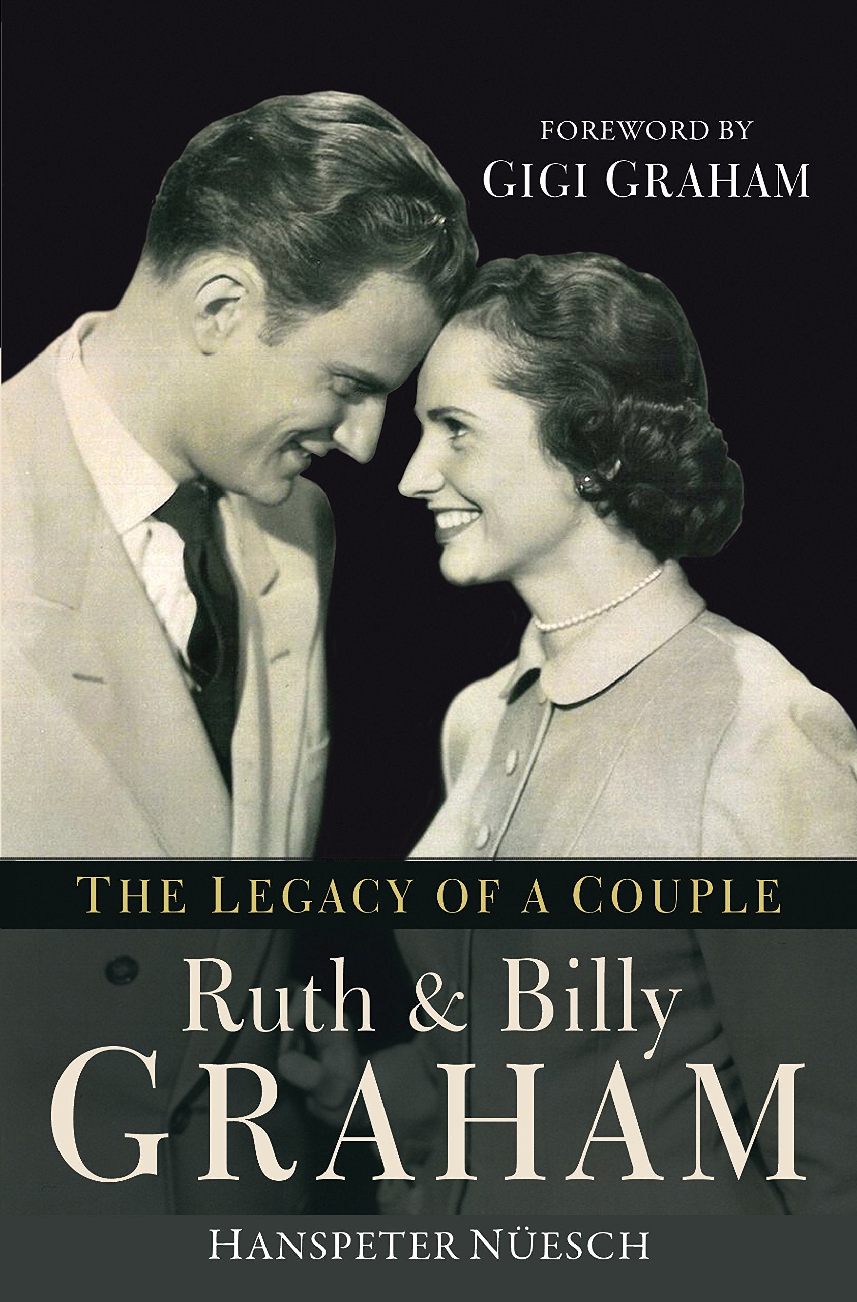 Ruth and Billy Graham: The Legacy of a Couple Social Sciences
