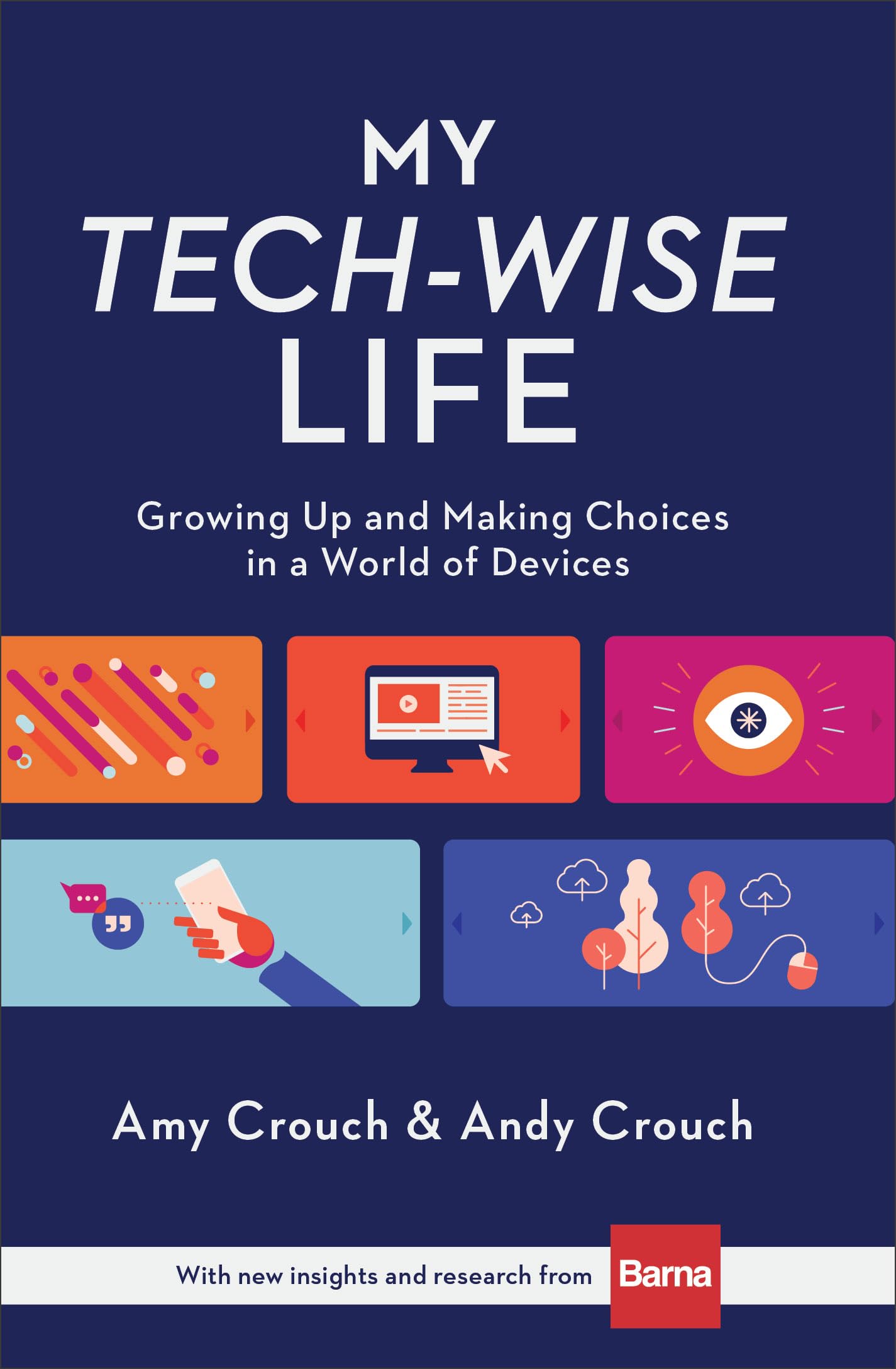 My Tech-Wise Life: Growing Up and Making Choices in a World of Devices Parents & Children