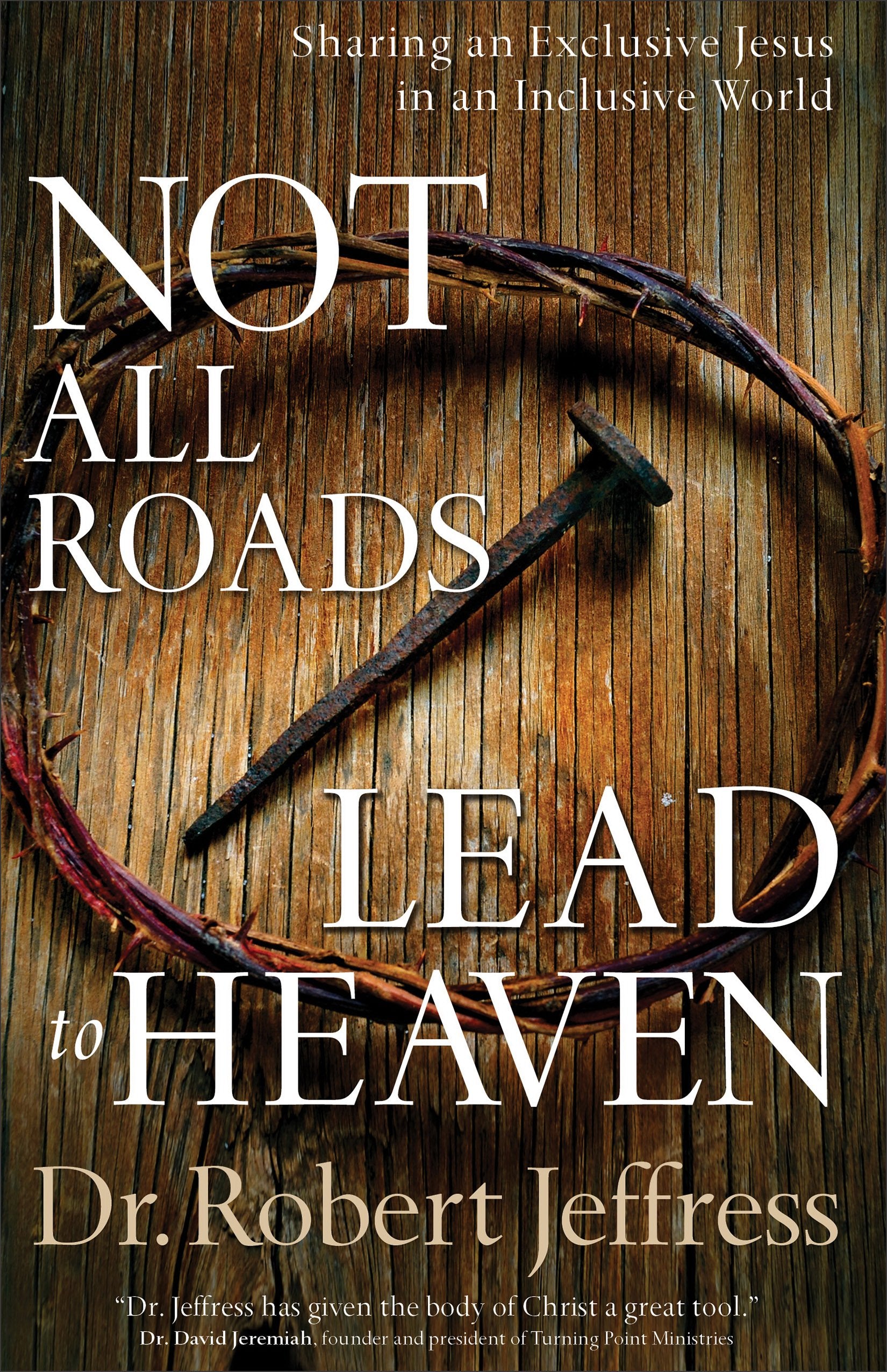 Not All Roads Lead to Heaven: Sharing an Exclusive Jesus in an Inclusive World Religion & Esotericism