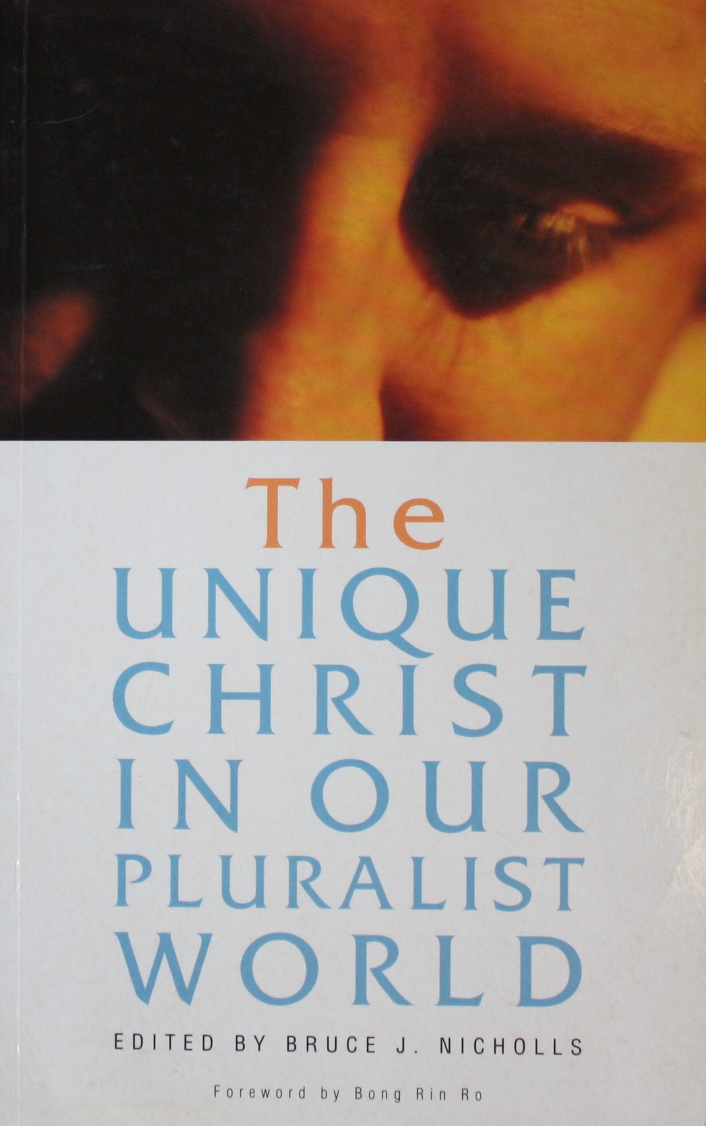 The Unique Christ in Our Pluralist World Religion & Esotericism
