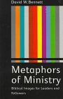 Metaphors of Ministry: Biblical Images for Leaders and Followers Religion & Esotericism