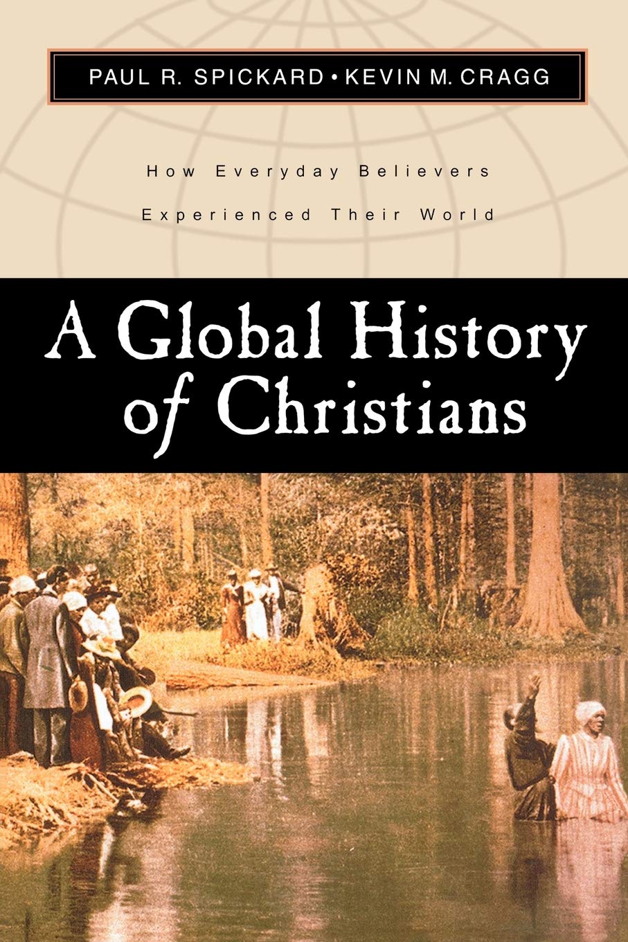 Global History of Christians: How Everyday Believers Experienced Their World Philosophy