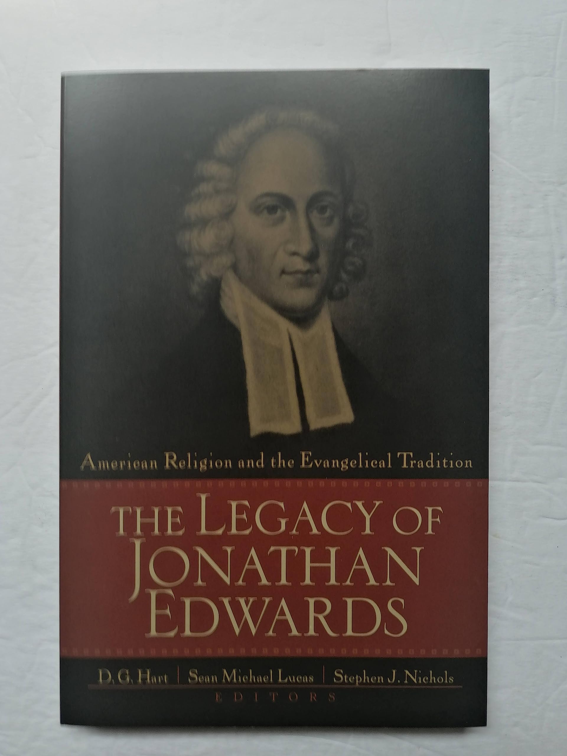 The Legacy of Jonathan Edwards: American Religion and the Evangelical Tradition Religion & Esotericism