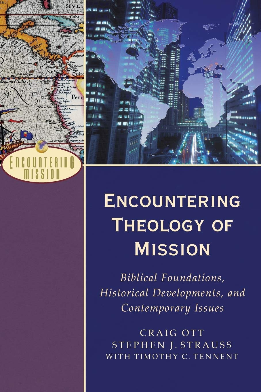 Encountering Theology of Mission: Biblical Foundations, Historical Developments, and Contemporary Issues (Encountering Mission) Social Sciences