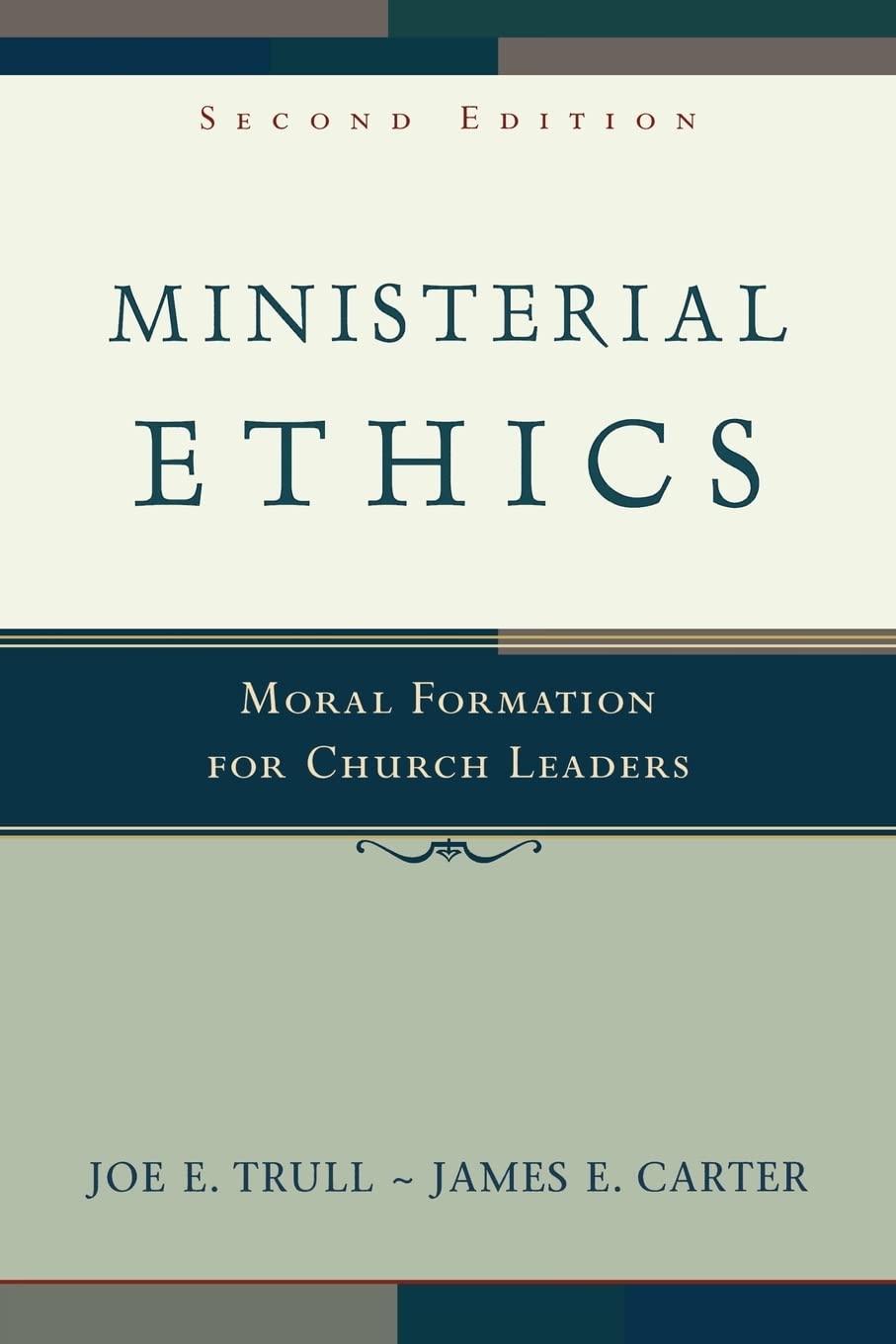 Ministerial Ethics: Moral Formation for Church Leaders Religion & Esotericism