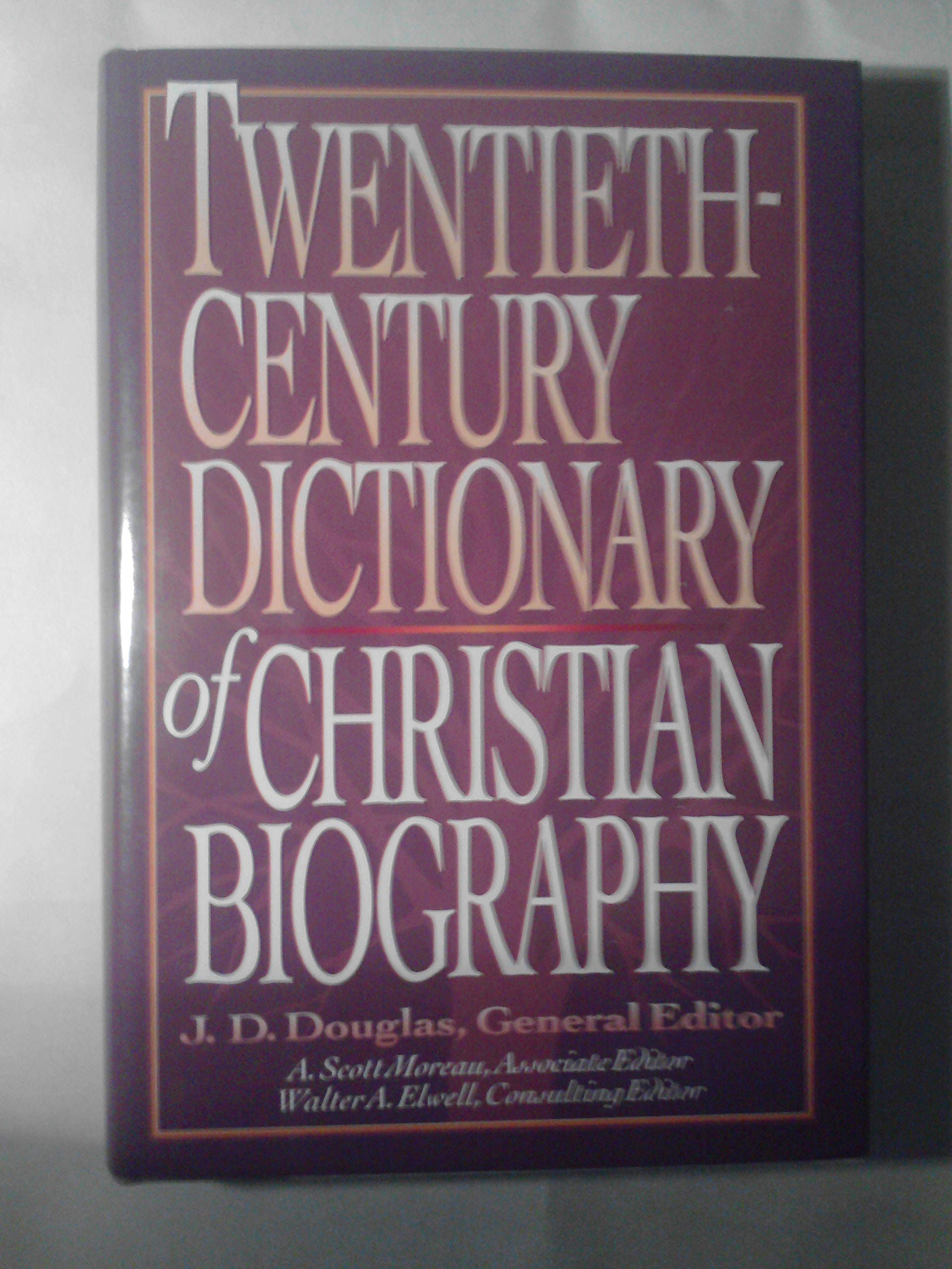 Twentieth-Century Dictionary of Christian Biography book