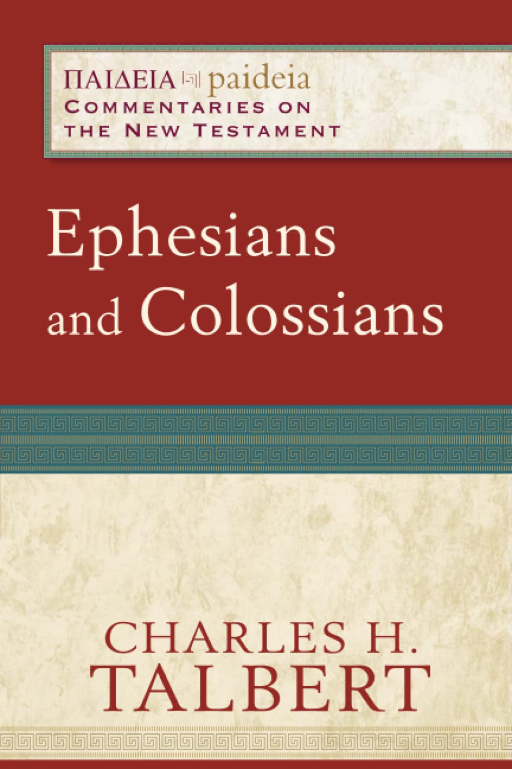 Ephesians and Colossians: Commentaries on the New Testament) (Paideia: Commentaries on the New Testament) Religion & Esotericism