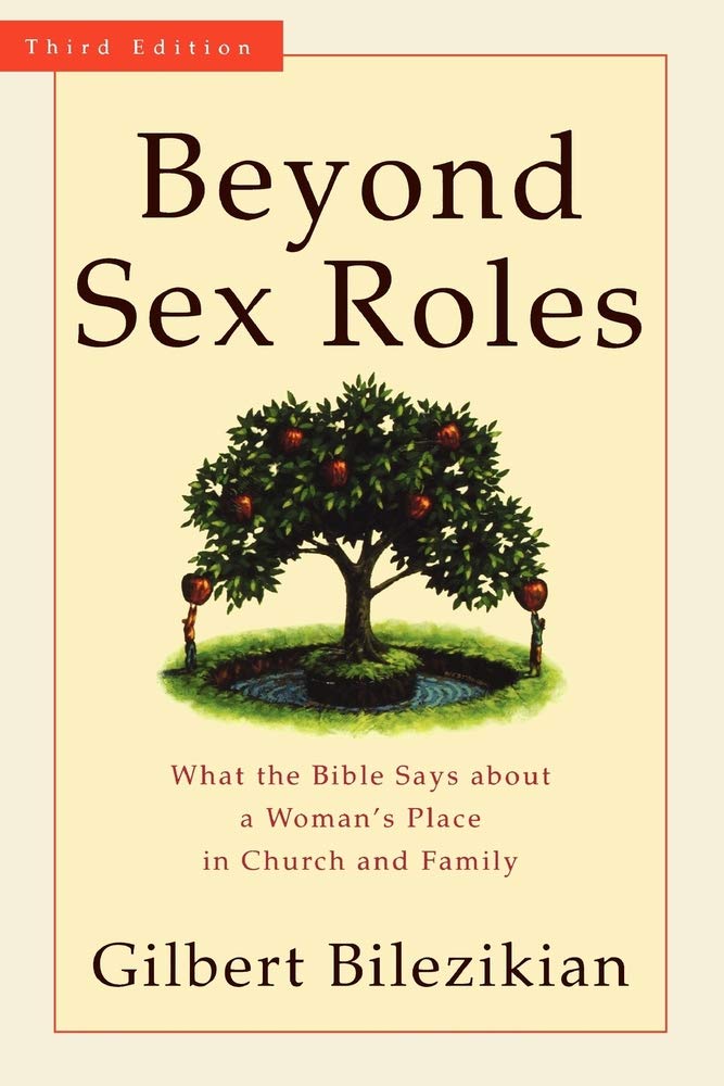 Beyond Sex Roles: What the Bible Says about a Woman's Place in Church and Family Religion & Esotericism