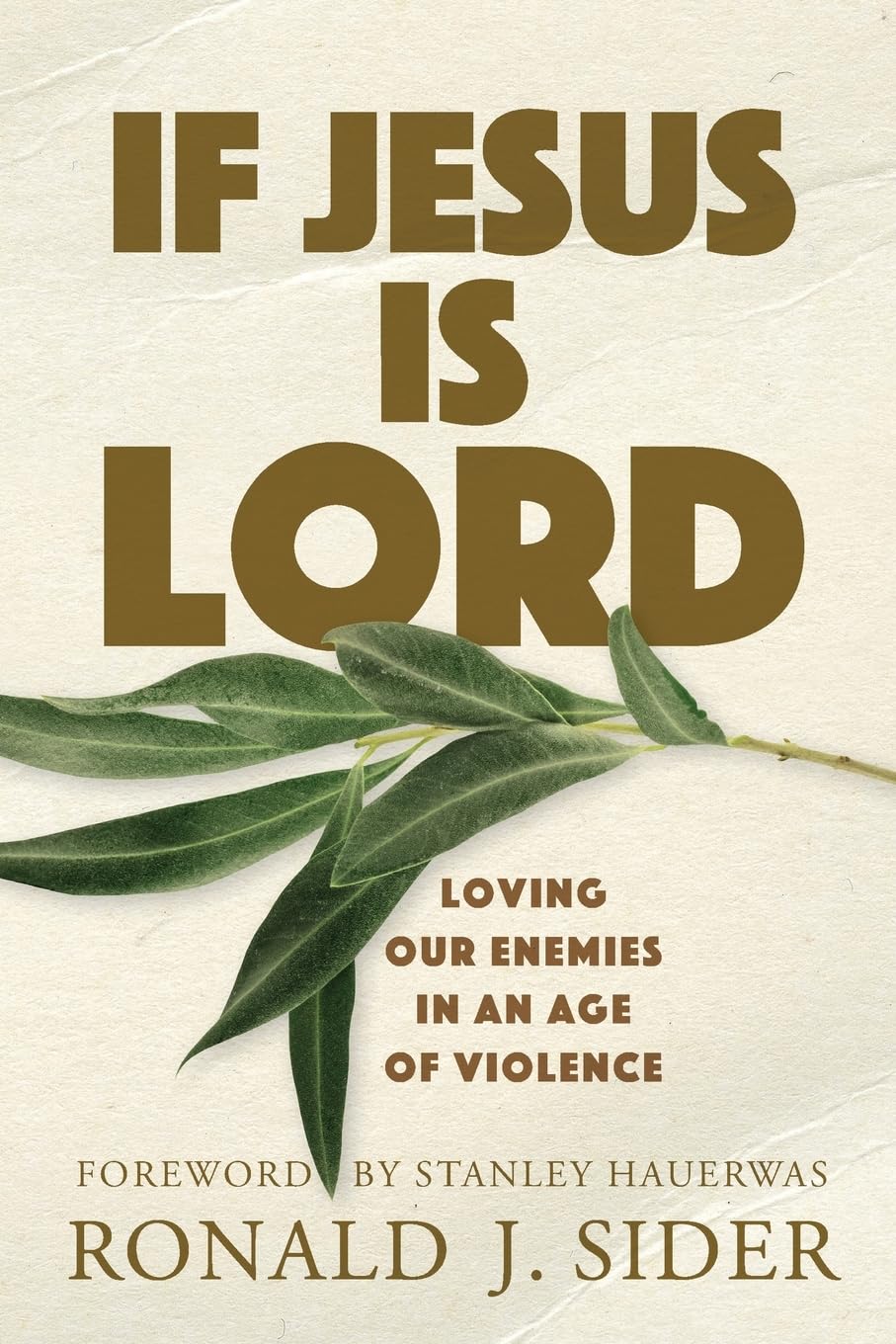 If Jesus Is Lord: Loving Our Enemies in an Age of Violence Religion & Esotericism