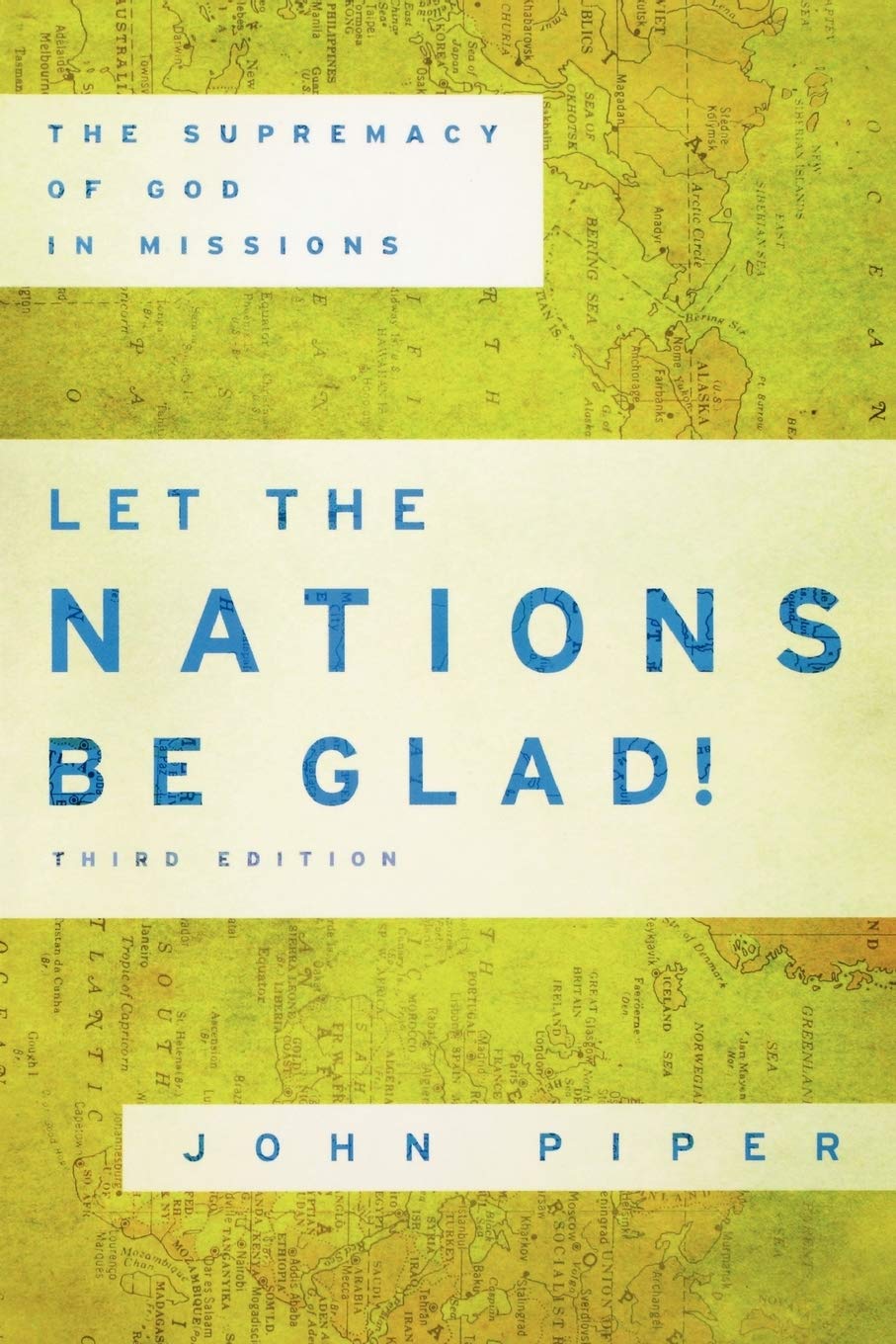 Let the Nations Be Glad!: The Supremacy of God in Missions Social Sciences