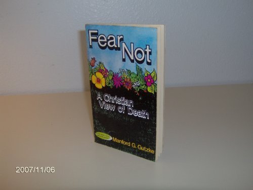 Fear not: A Christian view of death Books