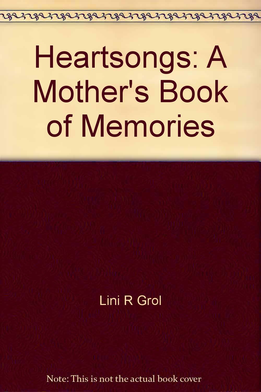 Heartsongs: A Mother's Book of Memories by Books