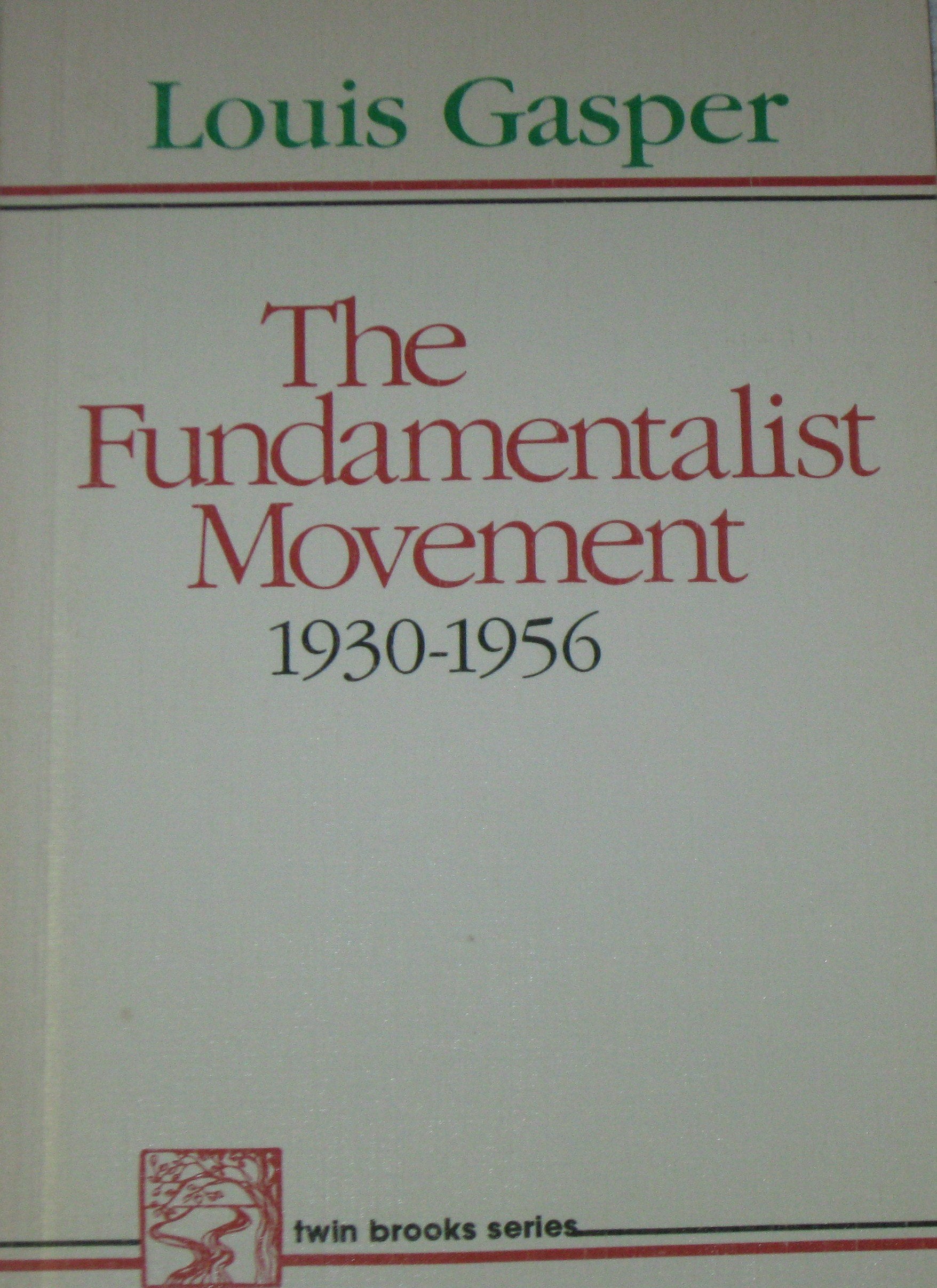 The fundamentalist movement, 1930-1956 (Twin brooks series) Books