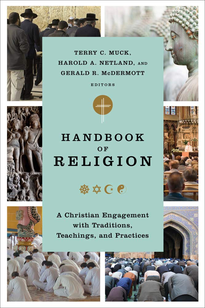 Handbook of Religion: A Christian Engagement with Traditions, Teachings, and Practices Philosophy