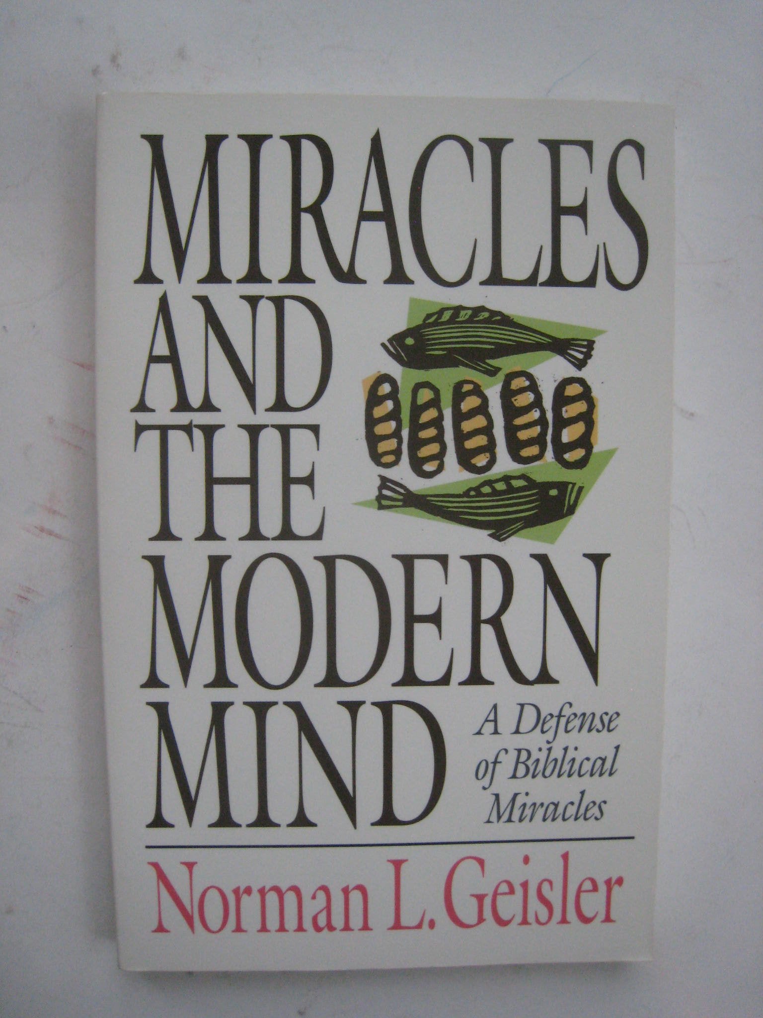 Miracles and the Modern Mind: A Defense of Biblical Miracles Religion & Esotericism