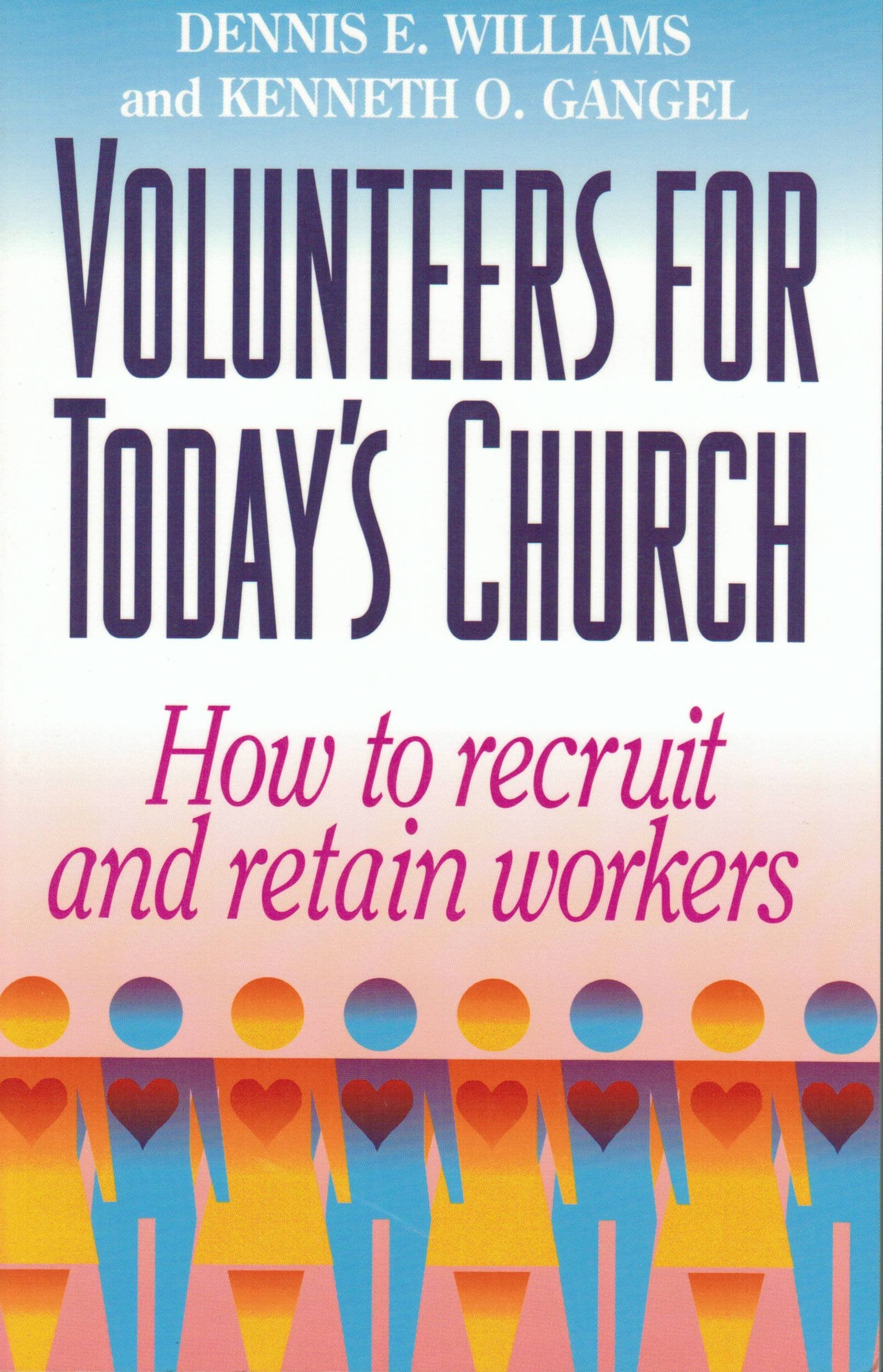 Volunteers for Today's Church: How to Recruit and Retain Workers Religion & Esotericism