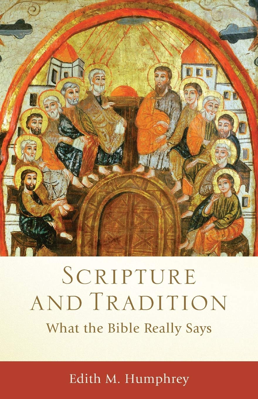 Scripture and Tradition: What the Bible Really Says (Acadia Studies in Bible and Theology) Social Sciences