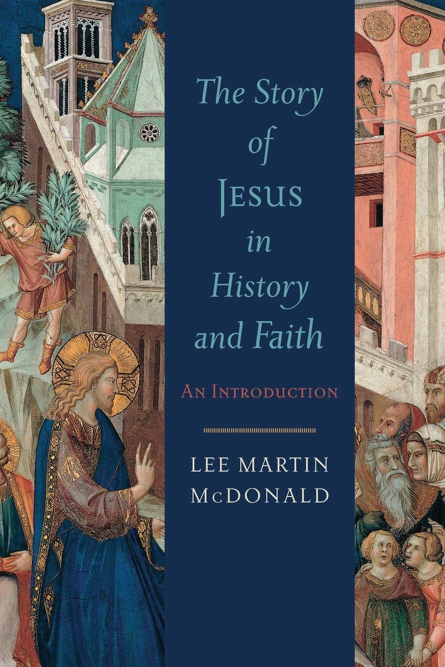 The Story of Jesus in History and Faith: An Introduction Social Sciences