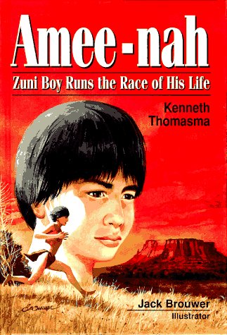 Amee-Nah: Zuni Boy Runs the Race of His Life (Amazing Indian Children) Novels & Short Stories