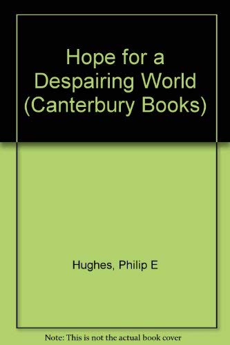 Hope for a Despairing World (Canterbury Books) Books