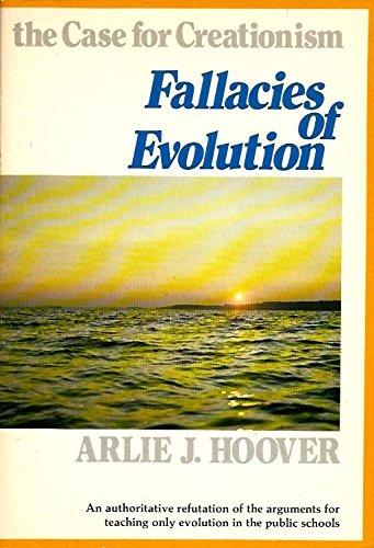 Fallacies of Evolution : The Case for Creationism Books
