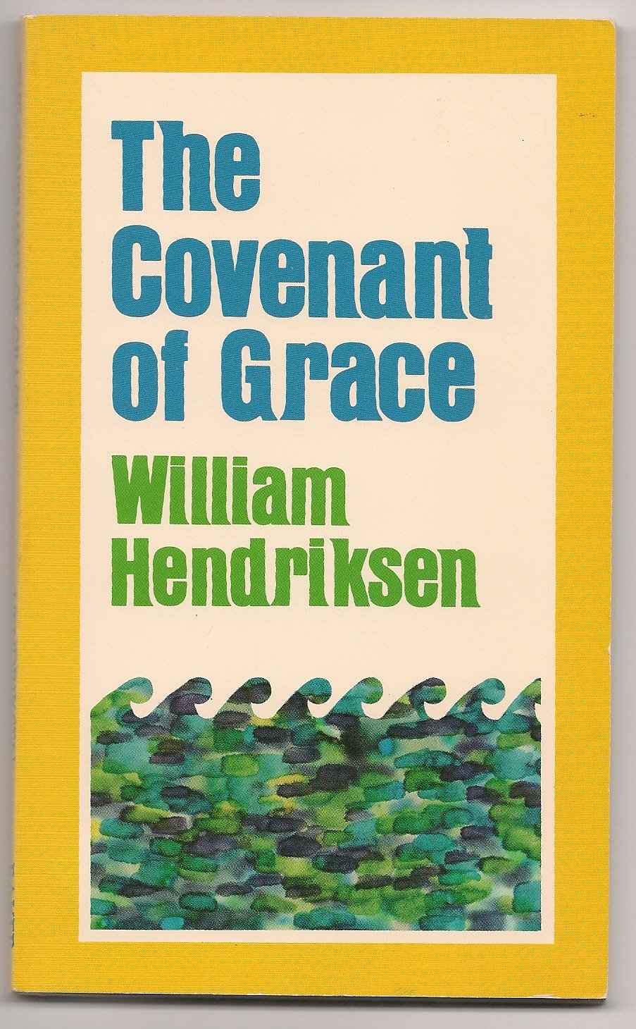 Covenant of Grace by Hendriksen, William Books
