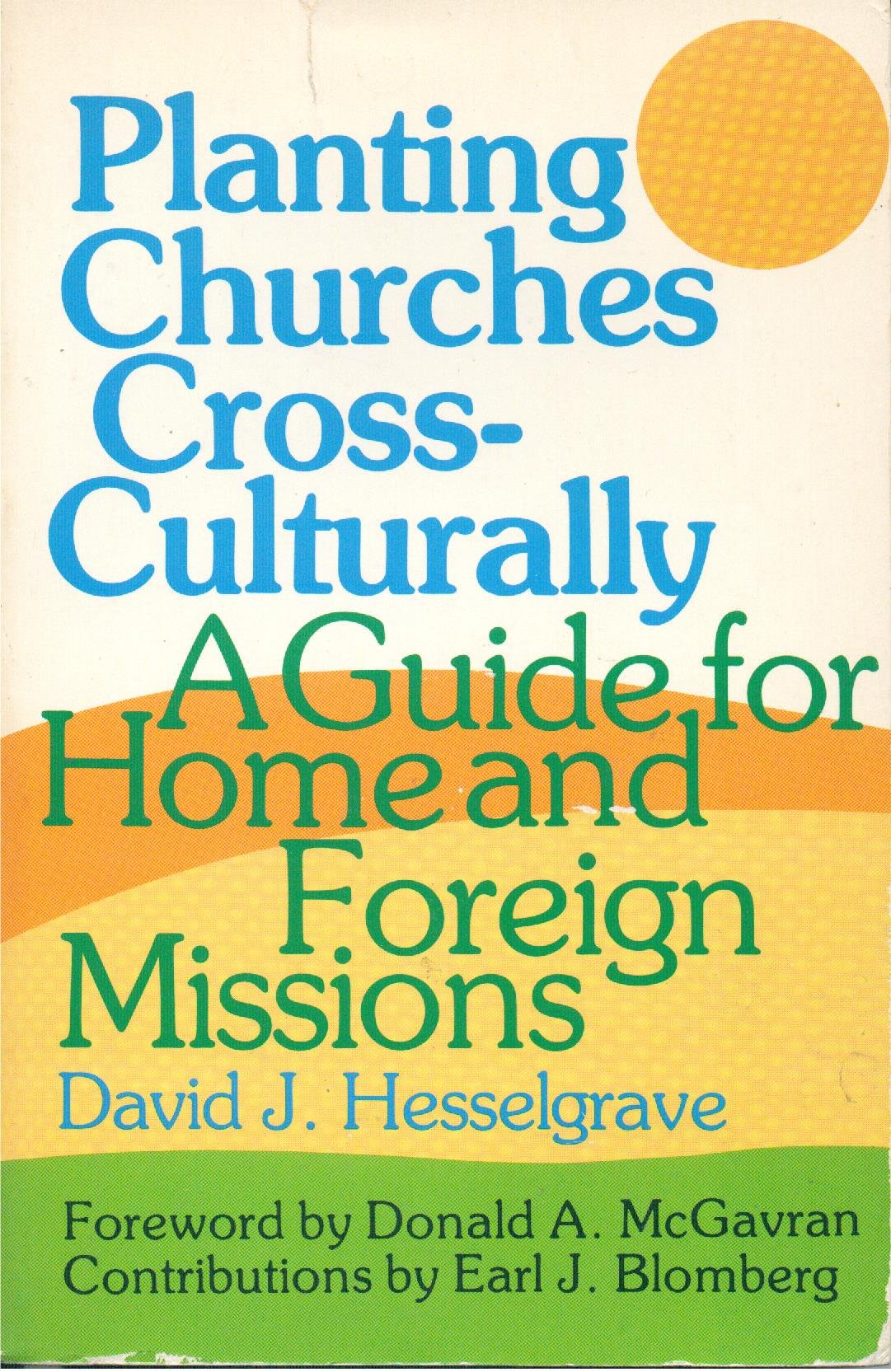 Planting Churches Cross-Culturally: A Guide for Home and Foreign Missions Religion & Esotericism