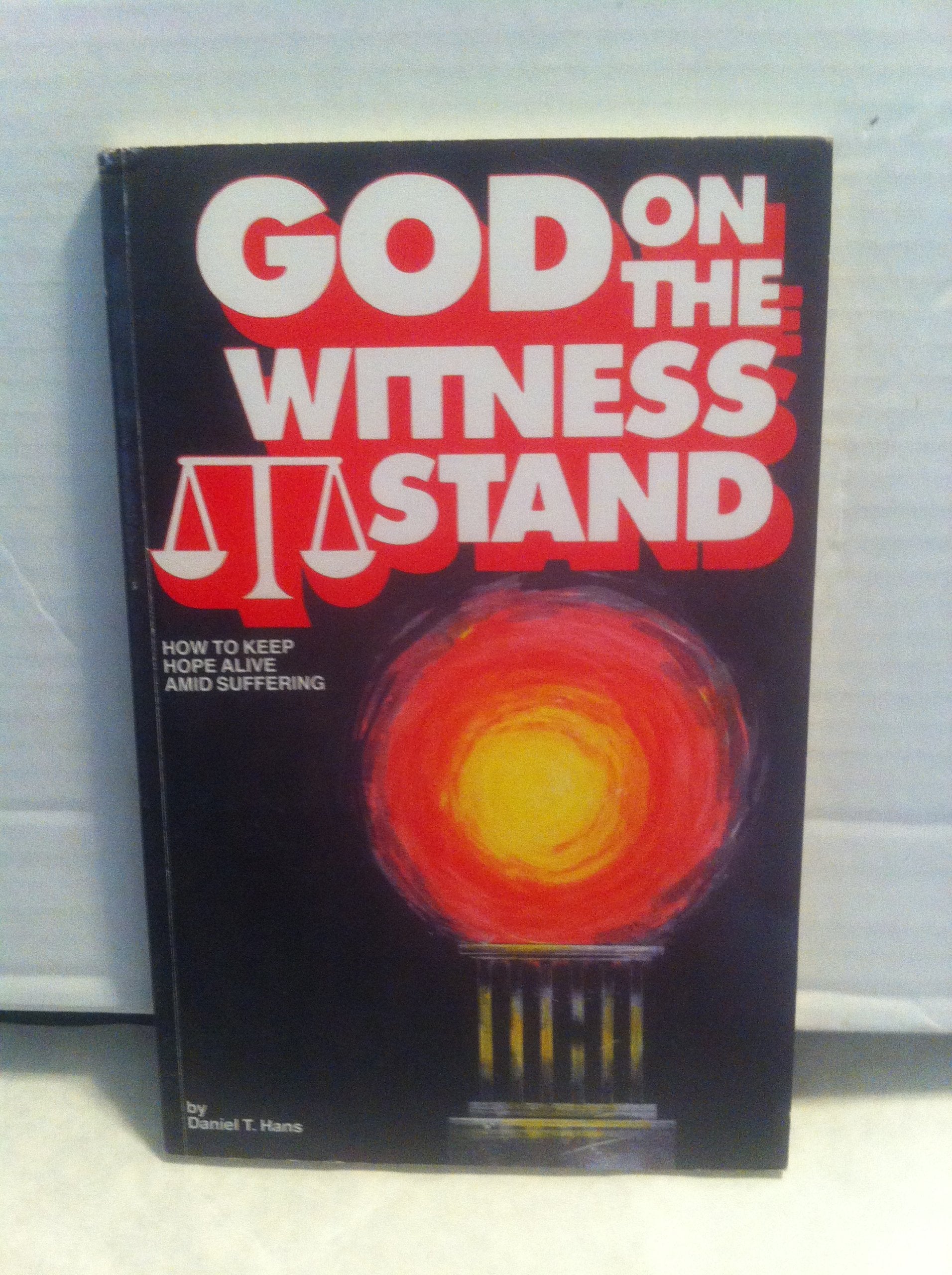 God on the Witness Stand: Questions Christians Ask in Personal Tragedy Books