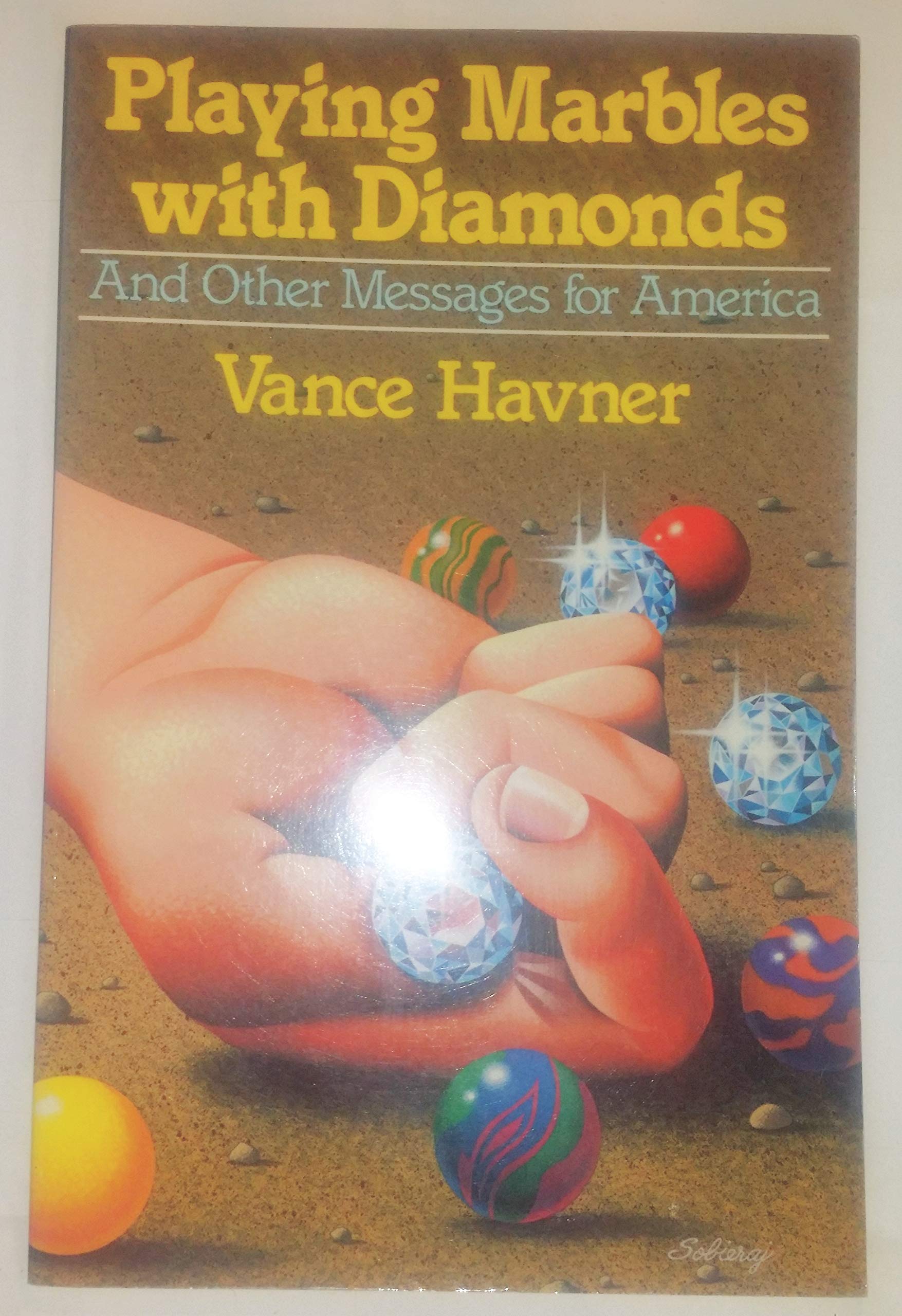Playing Marbles With Diamonds and Other Messages for America Books