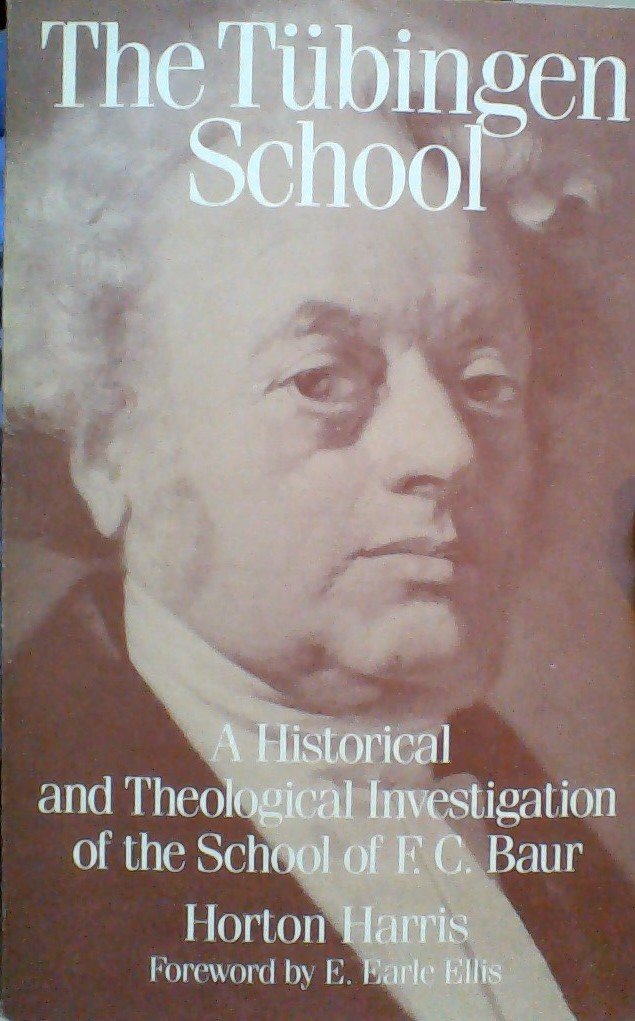 The Tubingen School: A Historical and Theological Investigation of the School of F.C. Baur Religion & Esotericism