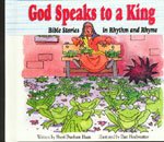 God Speaks to a King: Bible Stories in Rhythm and Rhyme Books