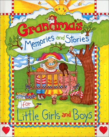 Grandma's Memories and Stories for Little Girls and Boys Non-fiction