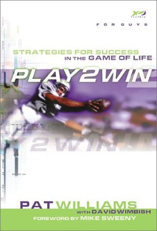 Play 2 Win (For Guys): Strategies for Success in the Game of Life Self-help