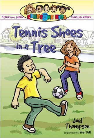 Tennis Shoes in a Tree: & Other Stories That Teach Christian Values (Clubzone Kids, Band 1) Novels & Short Stories