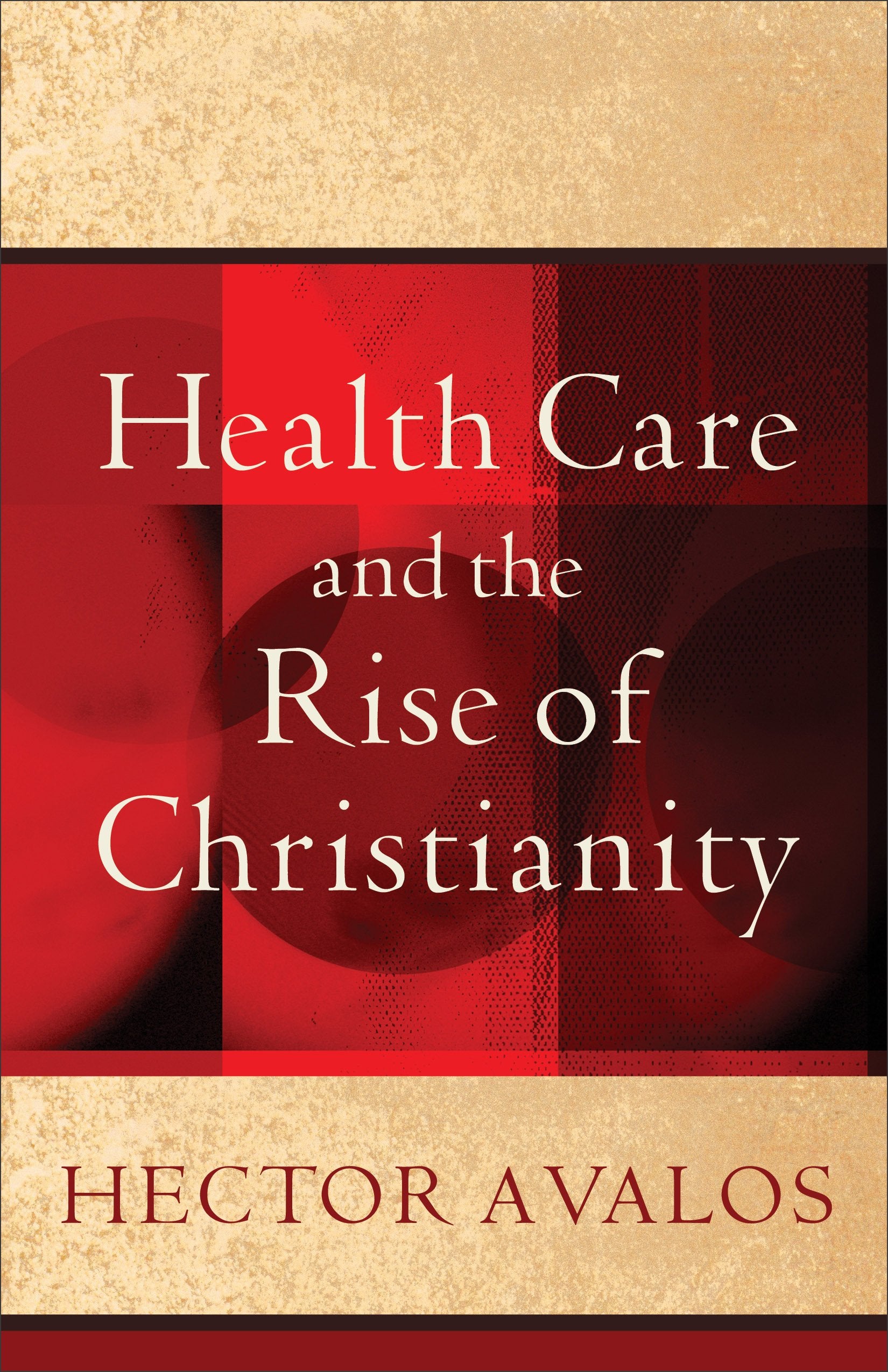 Health Care and the Rise of Christianity Religion & Esotericism