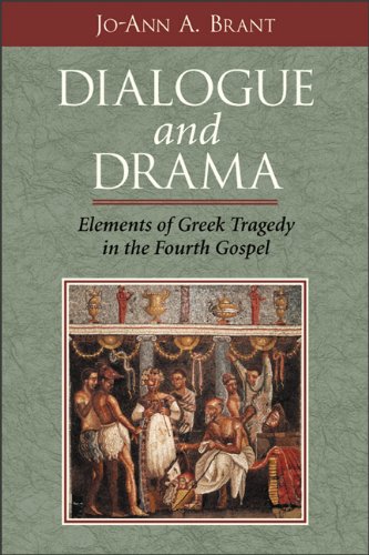 Dialogue and Drama: Elements of Greek Tragedy in the Fourth Gospel Religion & Esotericism