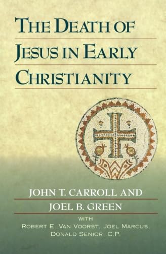 The Death of Jesus in Early Christianity Religion & Esotericism