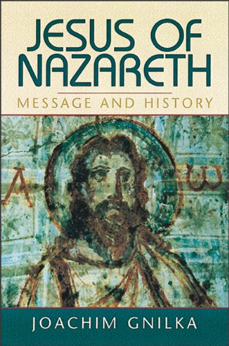 Jesus of Nazareth: Message and History Religion & Esotericism