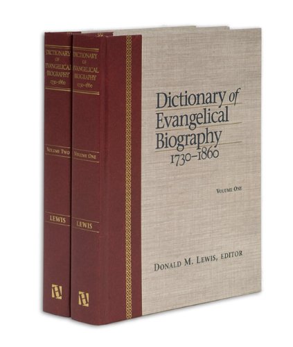 Dictionary of Evangelical Biography 1730-1860 2 Volume Set Philosophy