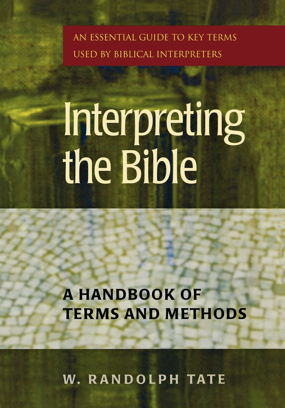 Interpreting the Bible: A Handbook of Terms and Methods Religion & Esotericism