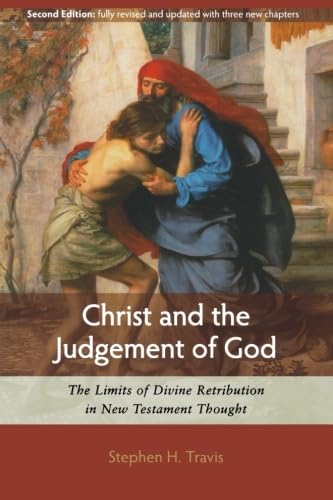 Christ and the Judgement of God: The Limits of Divine Retribution in New Testament Thought Religion & Esotericism