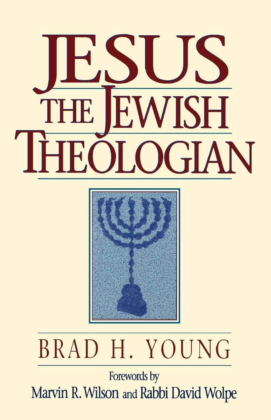 Jesus the Jewish Theologian Religion & Esotericism