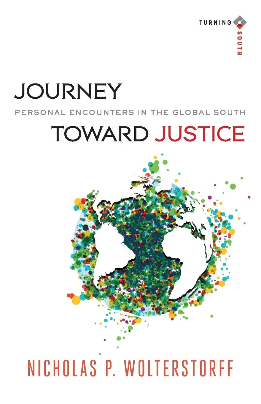 Journey toward Justice: Personal Encounters In The Global South (Turning South: Christian Scholars in an Age of World Christianity) Philosophy