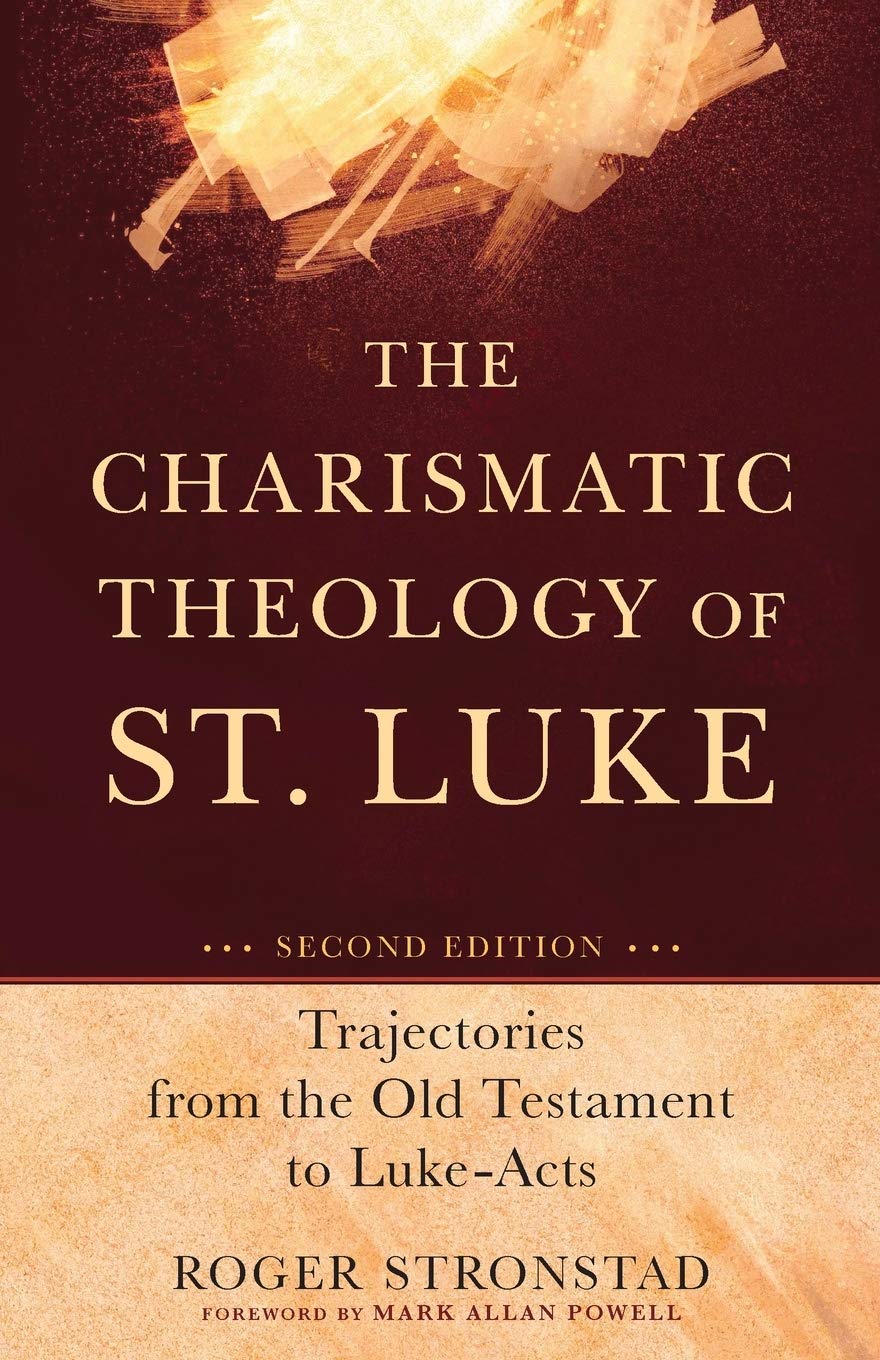 Charismatic Theology of St. Luke: Trajectories From The Old Testament To Luke-Acts Social Sciences