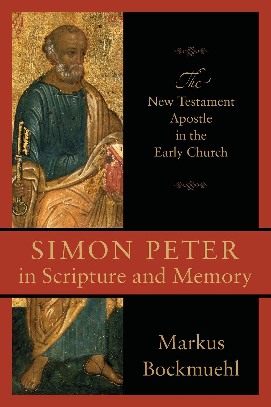 Simon Peter in Scripture and Memory: The New Testament Apostle In The Early Church Social Sciences