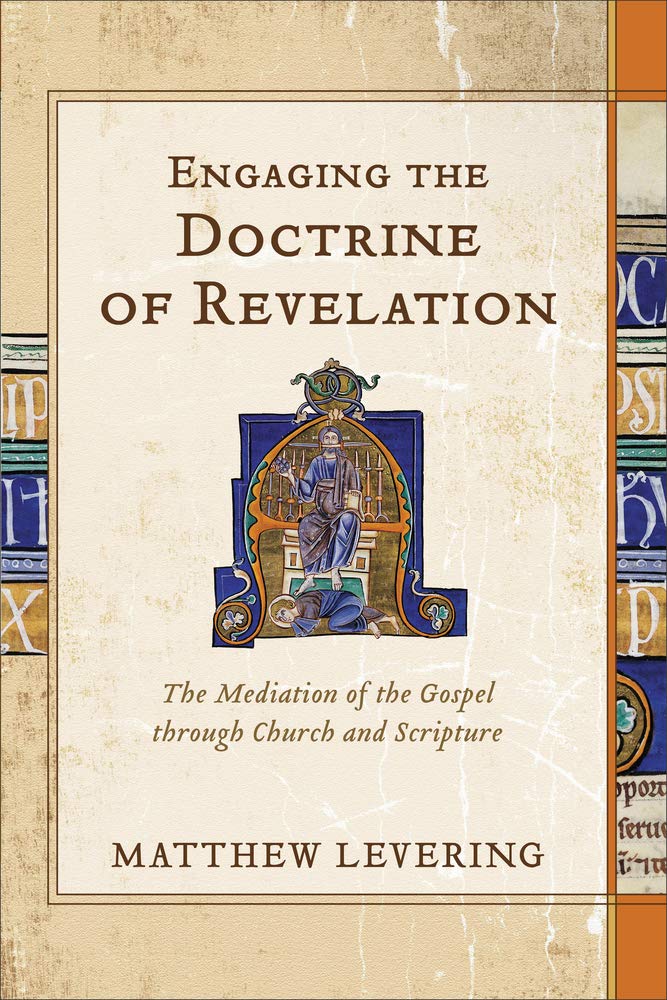 Engaging the Doctrine of Revelation: The Mediation of the Gospel through Church and Scripture Film, Art & Culture
