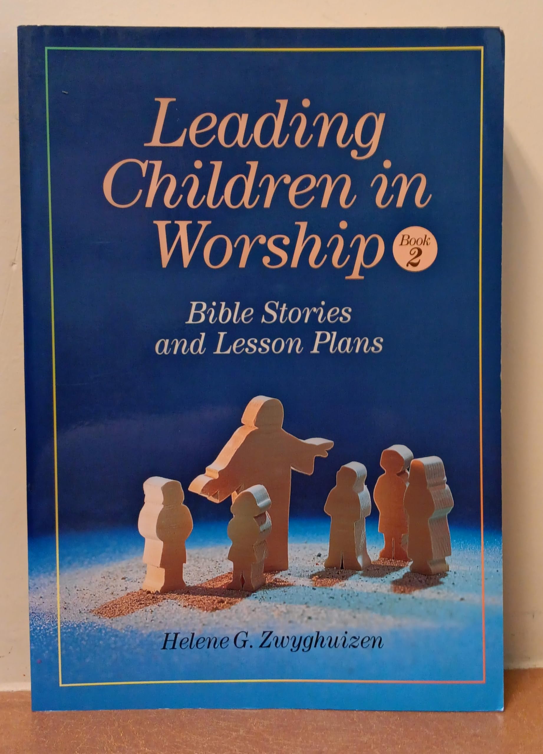 Leading Children in Worship: Bible Stories and Lesson Plans Religion & Esotericism